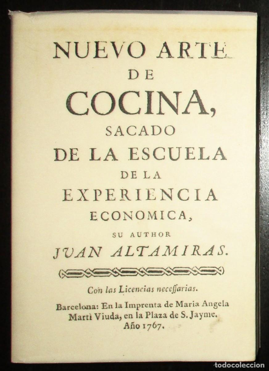 Second hand books: NUEVO ARTE DE COCINA. JUAN ALTAMIRAS. FACS&Iacute;MIL DEL ORIGINAL DE 1767. EDICIONES MAGALIA.