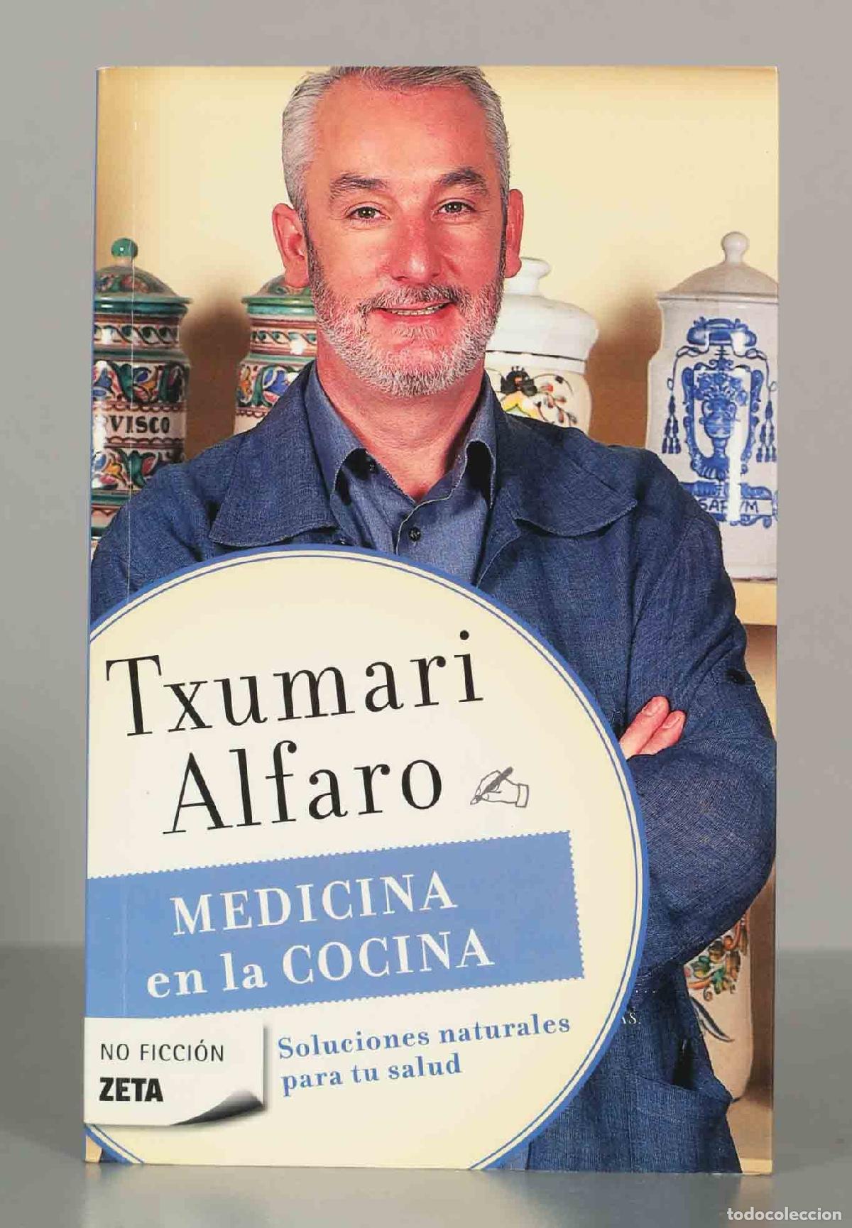 Libros de segunda mano: Txumari Alfaro. MEDICINA en la COCINA