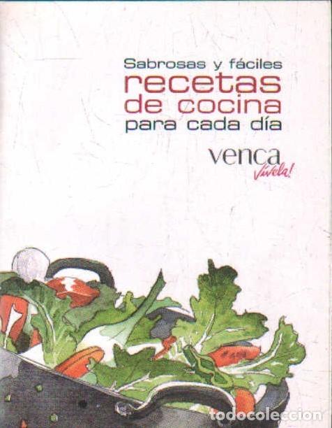 Libros de segunda mano: SABROSAS Y F&Aacute;CILES RECETAS DE COCINA PARA CADA D&Iacute;A VENCA. A-COCINA-1443