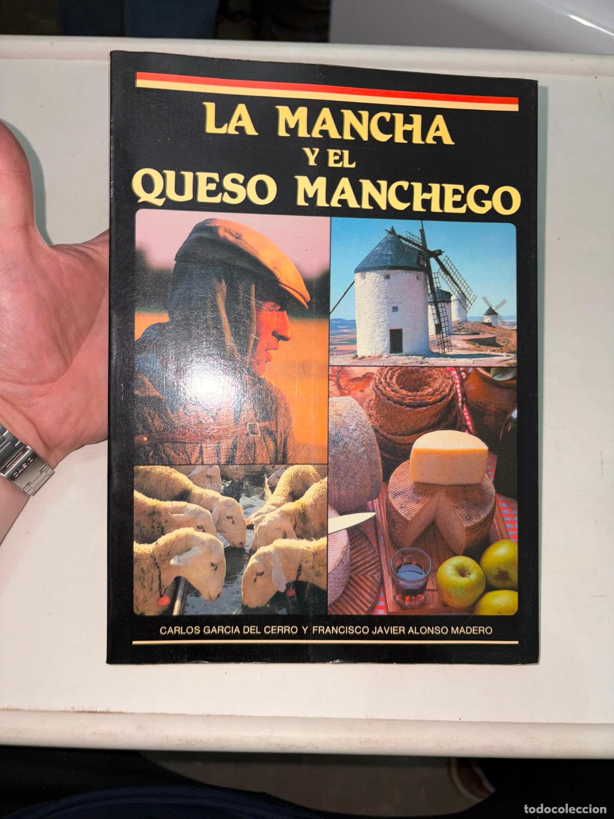 Libros de segunda mano: La Mancha y el queso manchego. Carlos Garc&iacute;a del cerro y Francisco Javier Alonso