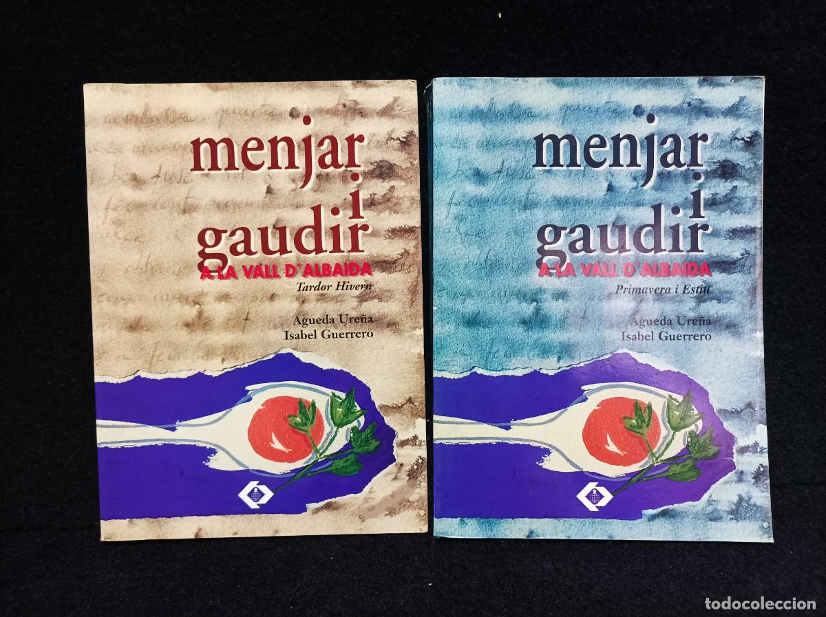 Libros de segunda mano: MENJAR I GAUDIR-2 TOMOS-COCINA TRADICIONAL DE LA VALL D' ALBAIDA-AGUEDA URE&Ntilde;A-EDITA CAIXA ONTINYENT