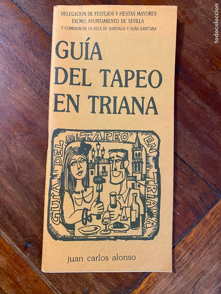 Libros de segunda mano: guia del tapeo en triana, juan carlos alonso 1985