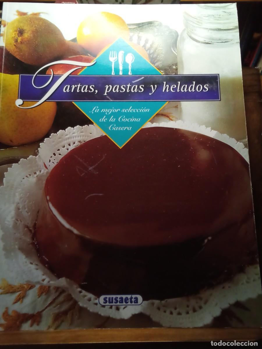 Libros de segunda mano: TARTAS, PASTAS Y HELADOS. La mejor selecci&oacute;n de la cocina casera.