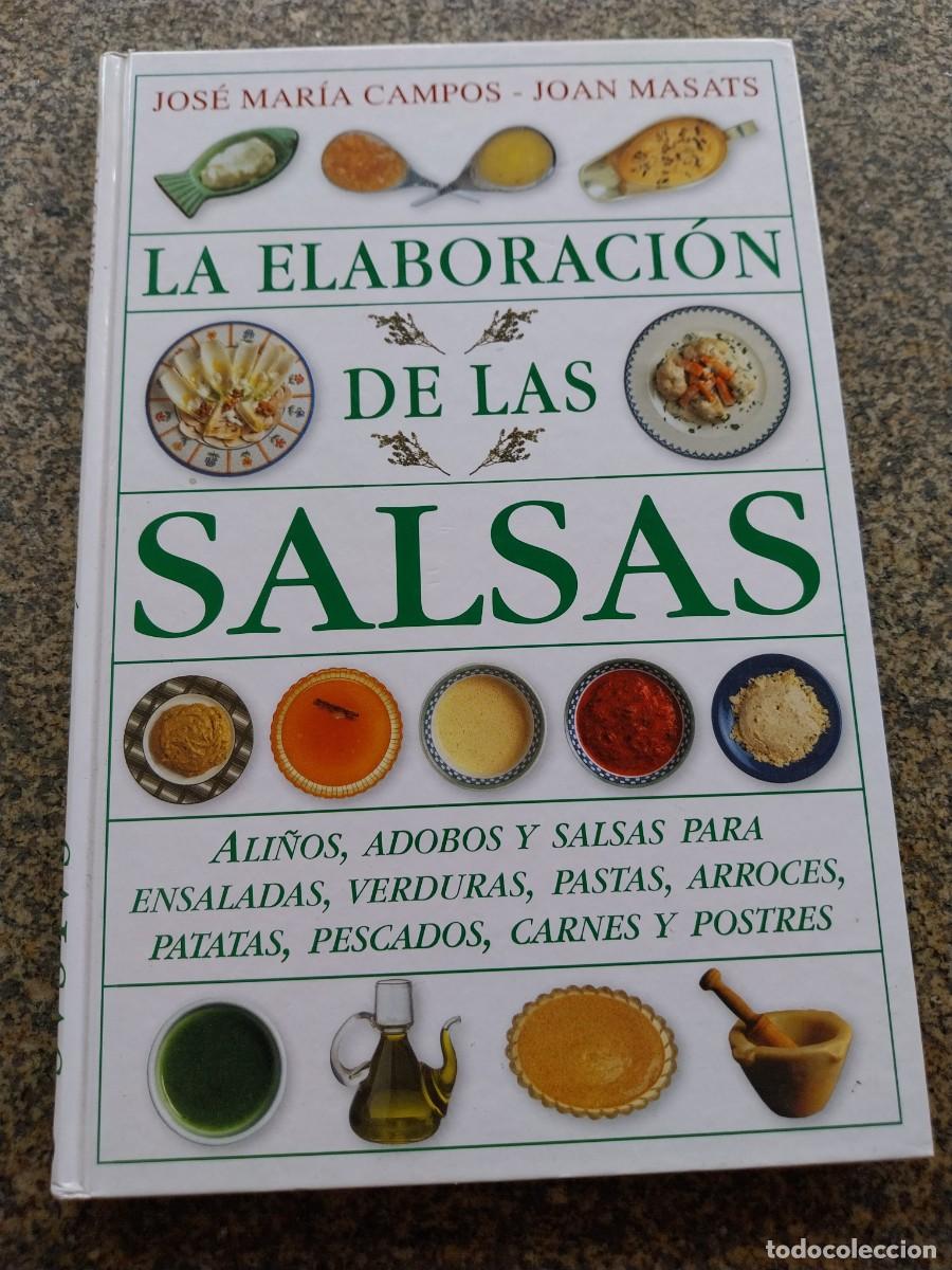 Libros de segunda mano: LA ELABORACION DE SALSAS -- JOSE MARIA CAMPOS / JONAS MASATS --