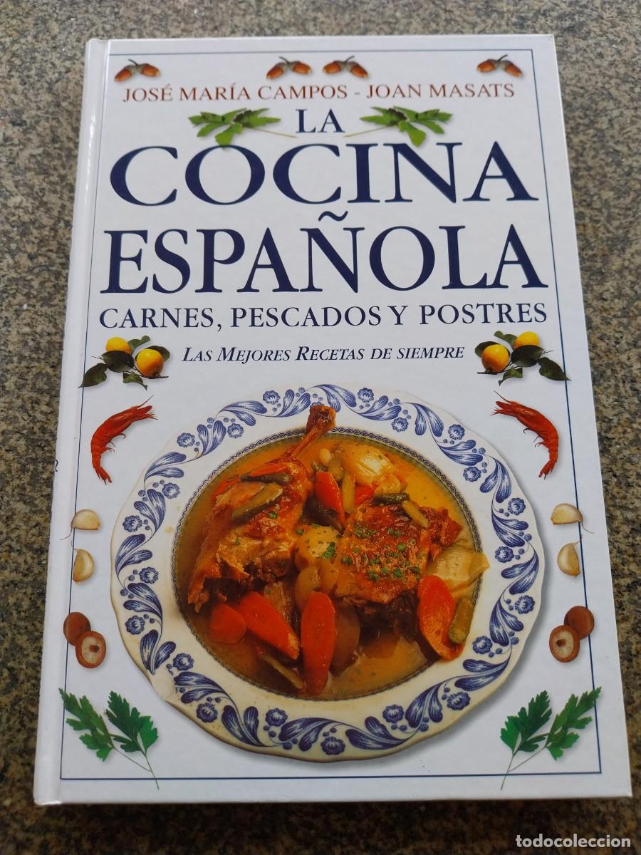Libros de segunda mano: LA COCINA ESPA&Ntilde;OLA. CARNES, PESCADOS Y POSTRES -- JOSE MARIA CAMPOS Y JOAN MASATS --
