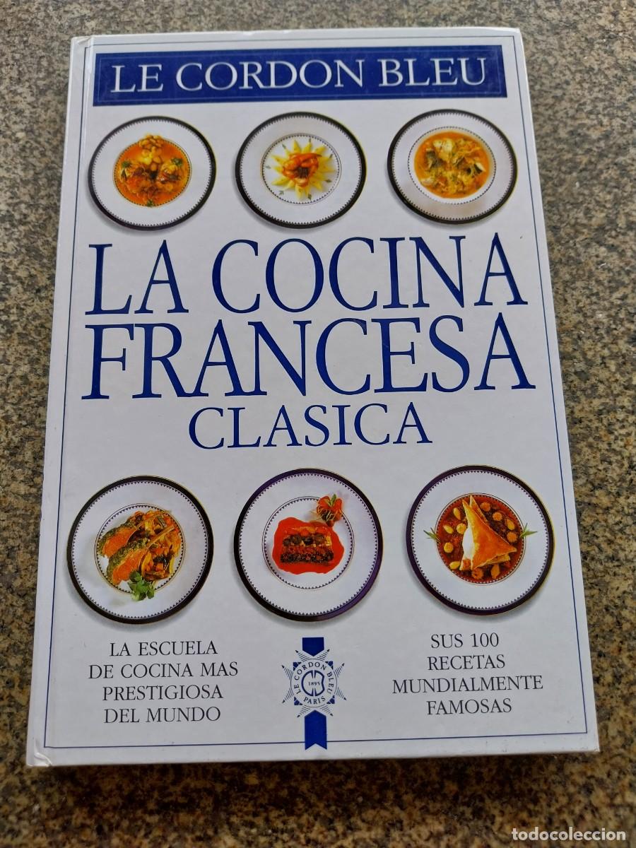 Libros de segunda mano: LE CORDON BLEU - LA COCINA FRANCESA CLASICA --