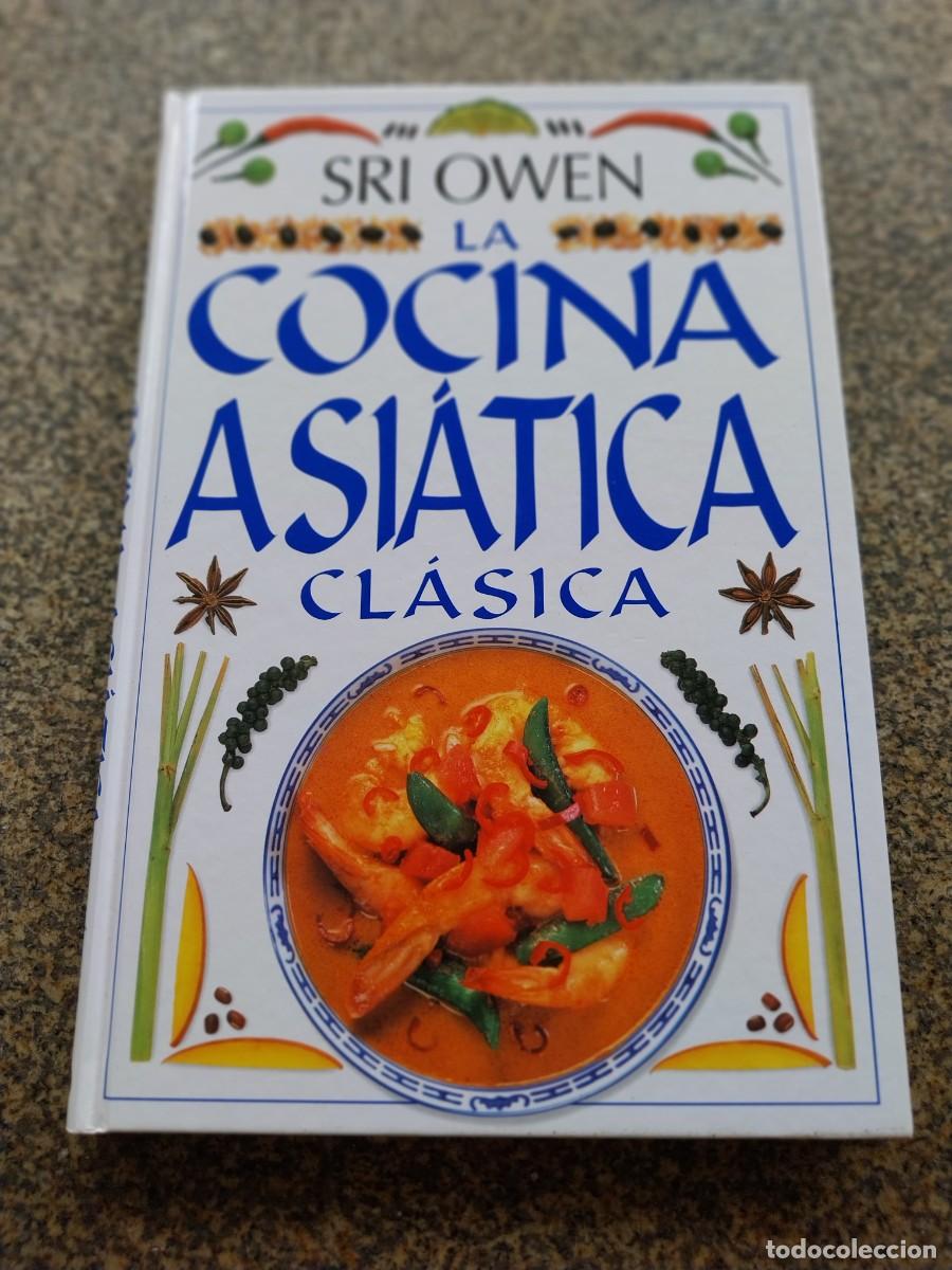 Libros de segunda mano: LA COCINA ASIATICA CLASICA -- SRI OWEN --