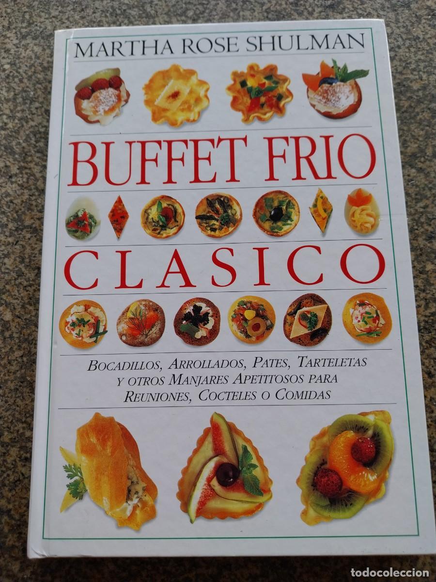 Libros de segunda mano: BUFFET FRIO CLASICO -- MARTHA ROSE SHULMAN --