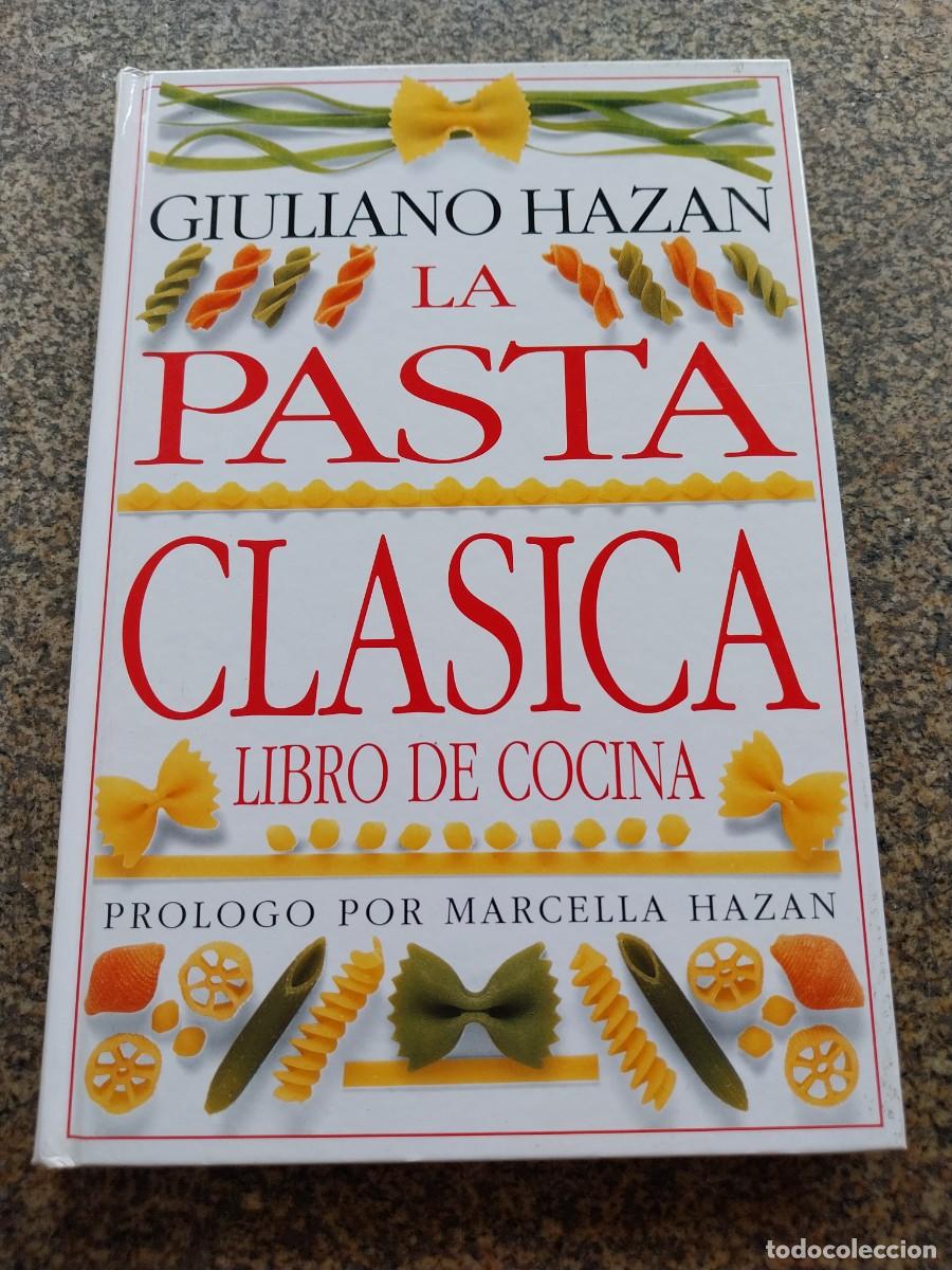 Libros de segunda mano: LA PASTA CLASICA - LIBRO DE COCINA -- GIULIANO HAZAN --