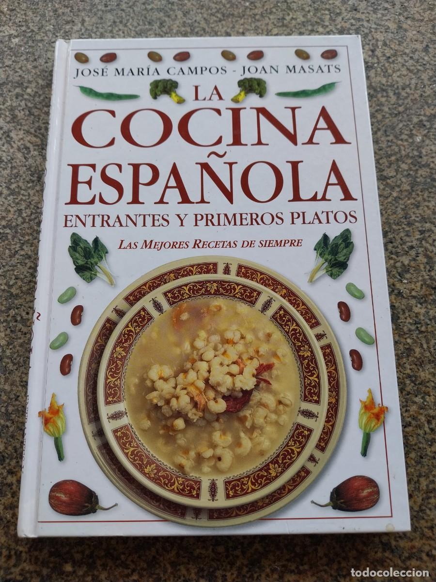 Libros de segunda mano: LA COCINA ESPA&Ntilde;OLA. ENTRANTES Y PRIMEROS PLATOS --JOSE MARIA CAMPOS Y JOAN MASATS --