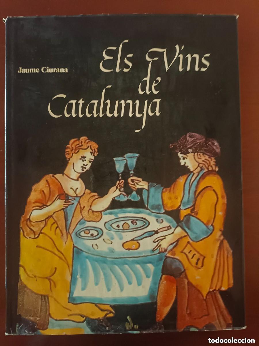 Libros de segunda mano: Els vins de Catalunya. Jaume Ciurana