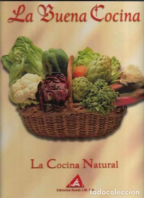 Libros de segunda mano: La buena Cocina. La cocina natural. - VV. AA.