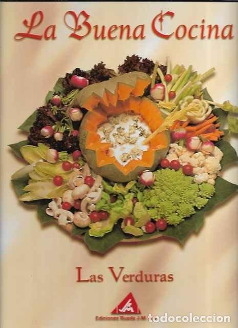 Libros de segunda mano: La buena Cocina. Las verduras. - VV. AA.