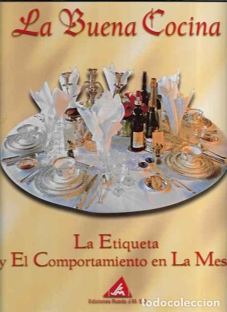 Libros de segunda mano: La buena Cocina. La etiqueta y el comportamiento en la mesa. - VV. AA.