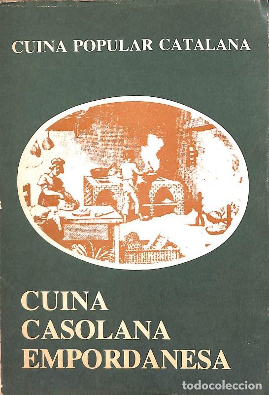 Libros de segunda mano: Cuina casolana empordanesa - Varios Autores - Edicions de la Magrana - 1981, 4&ordf; edici&oacute;n