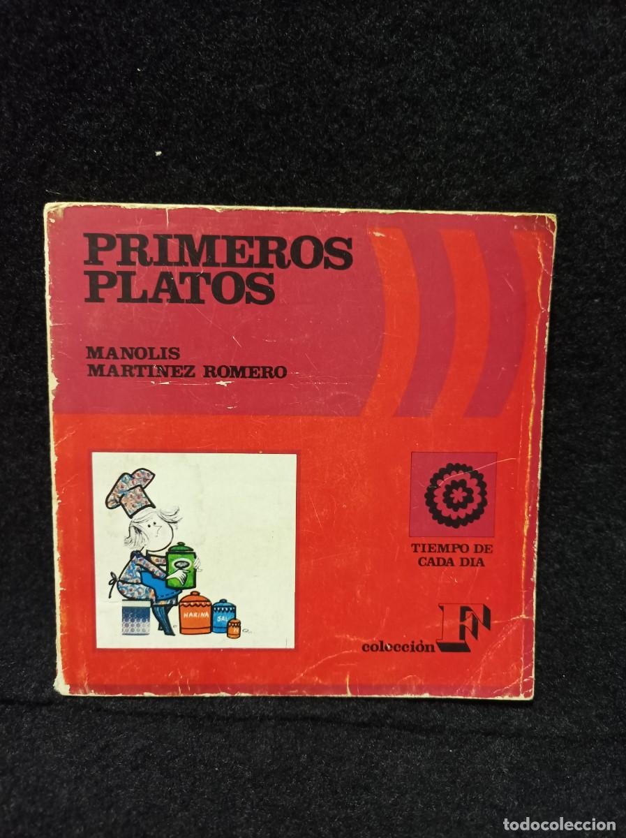 Libros de segunda mano: PRIMEROS PLATOS PARA LA MESA FAMILIAR TEXTO MANOLIS MARTINEZ ROMERO