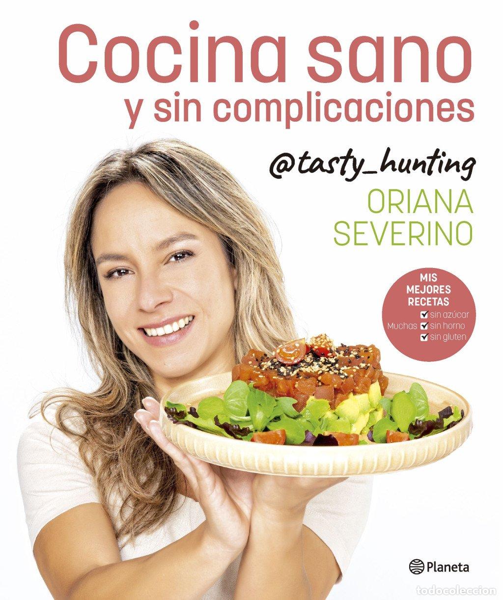 Libros de segunda mano: Cocina Sano y Sin Complicaciones: Regalo Incluido - Oriana Severino - Editorial Planeta