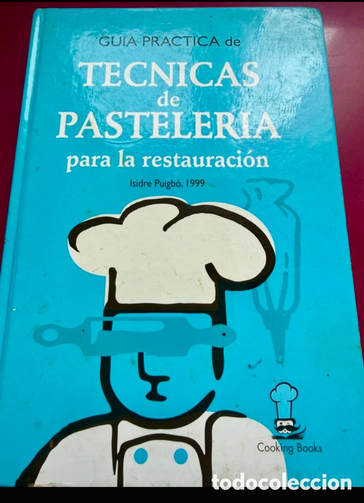 Libros de segunda mano: Gu&iacute;a pr&aacute;ctica de t&eacute;cnicas de pasteler&iacute;a para la restauraci&oacute;n. Isidre Puigb&oacute;.