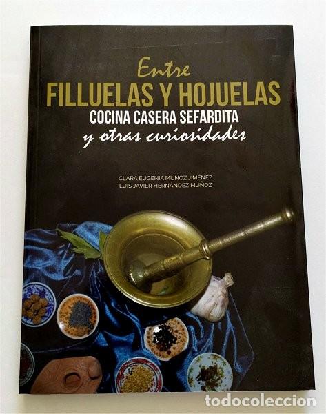 Libros de segunda mano: Entre filluelas y hojuelas. Cocina casera sefardita y otras curiosidades. Recetario