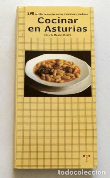 Libros de segunda mano: Cocinar en Asturias. 290 recetas de nuestra cocina tradicional y moderna