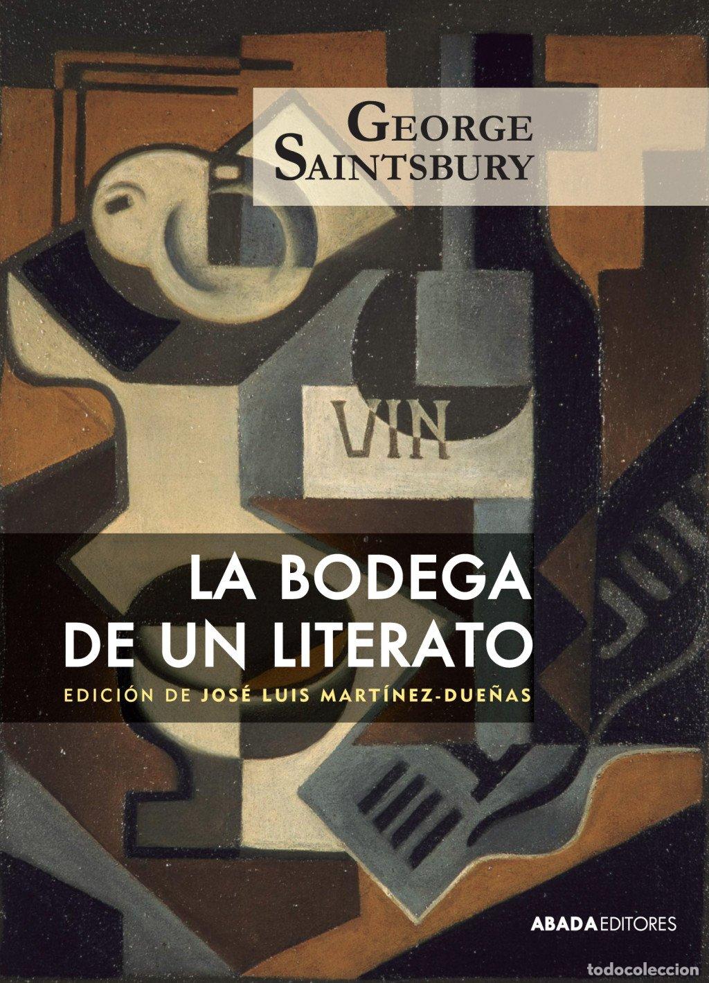 Libros de segunda mano: La Bodega de un Literato - George Saintsbury - Abada Editores - Voces