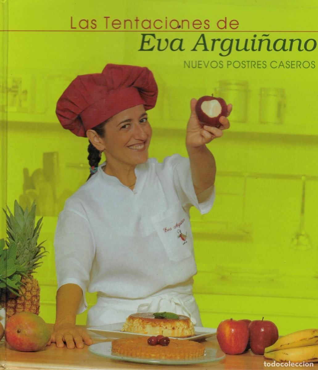 Libros de segunda mano: Las Tentaciones de Eva Argui&ntilde;ano. Nuevos postres caseros