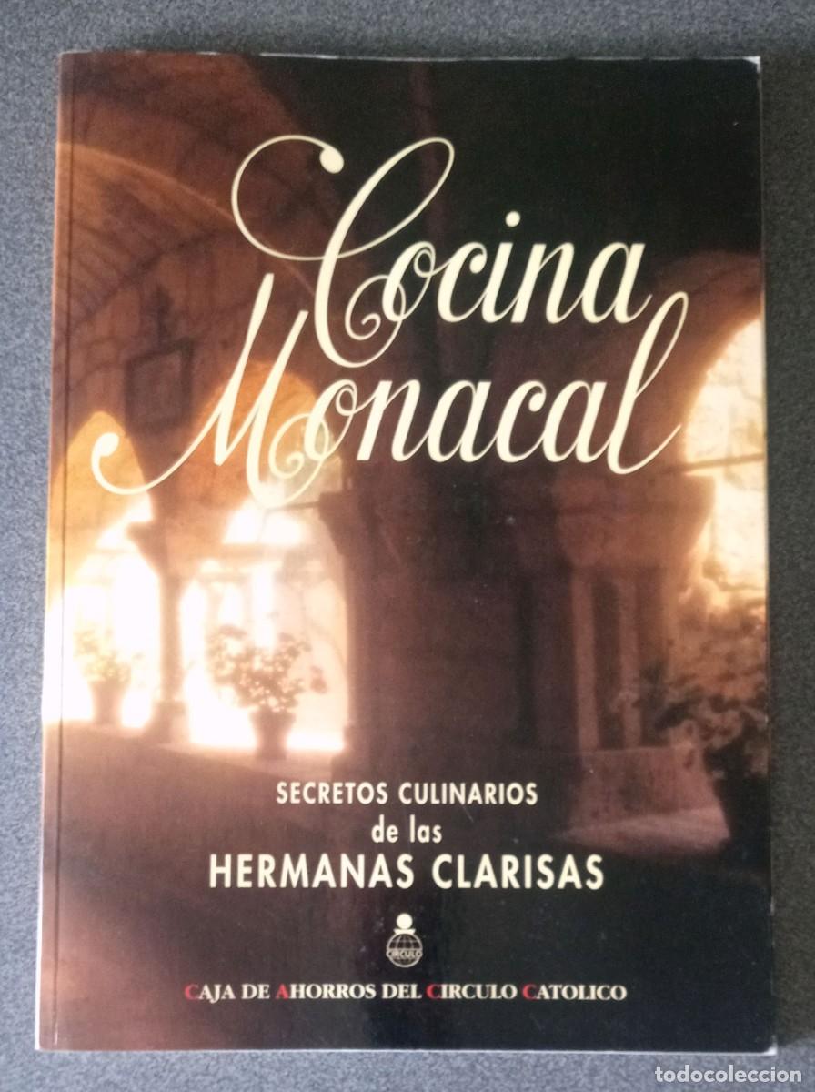 Libros de segunda mano: Cocina Monacal Secretos Culinarios De Las Hermanas Clarisas