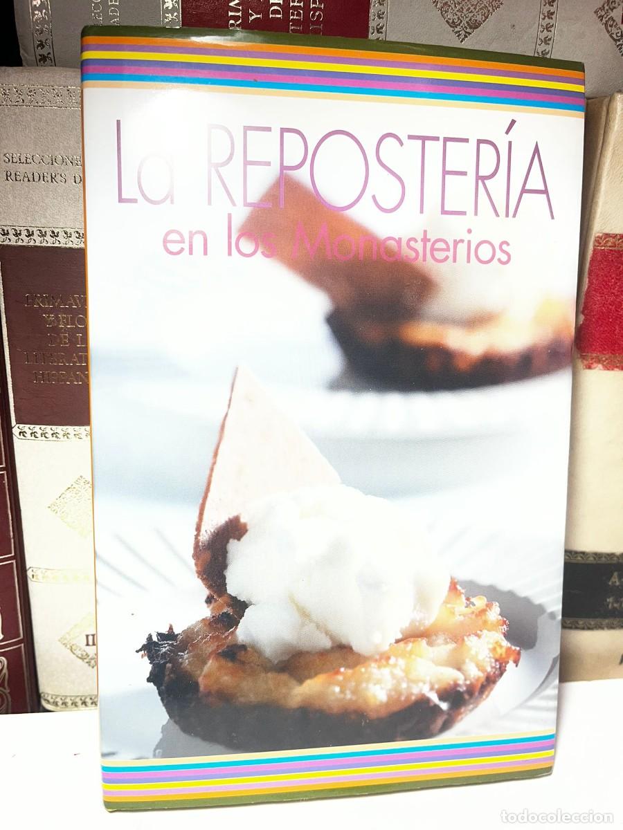Libros de segunda mano: LA REPOSTERIA EN LOS MONASTERIOS. Ed. Novel. 2005.