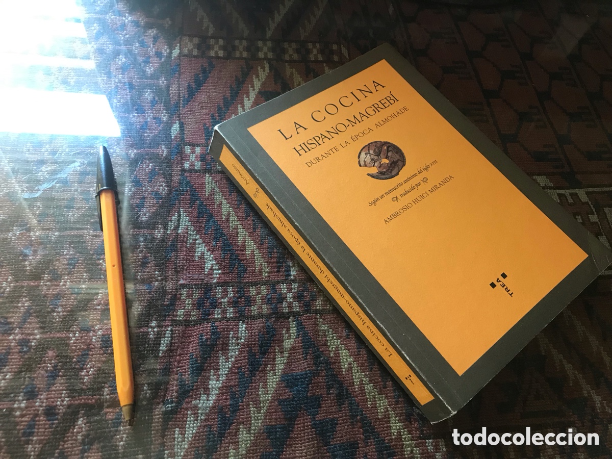 Libros de segunda mano: La cocina Hispano-Malgreb&iacute; durante la &eacute;poca Almohade. Trea