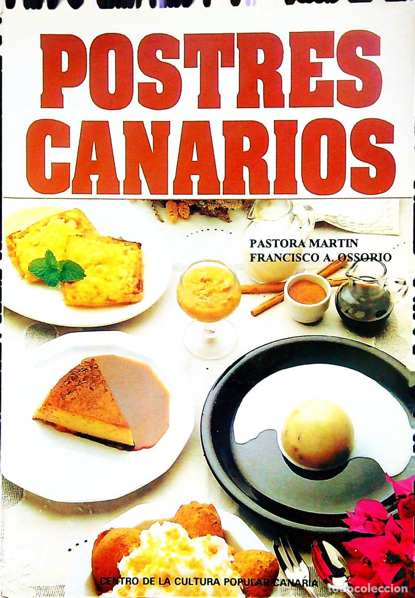 Libros de segunda mano: POSTRES CANARIOS - PASTORA MARTIN/FRANCISCO A. OSSORIO - 1992 - TENERIFE - CANARIAS