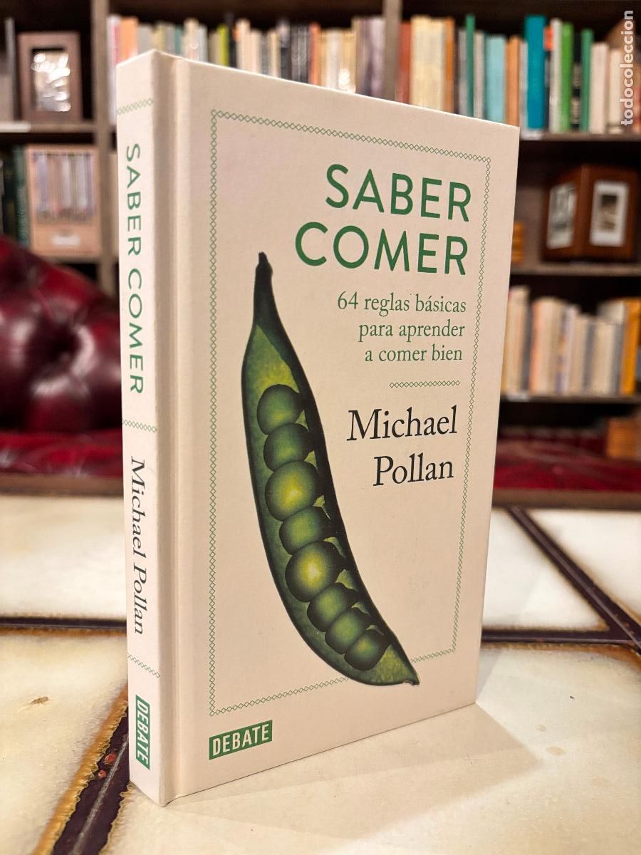 Libros de segunda mano: Saber comer. 64 reglas b&aacute;sicas para aprender a comer bien. Michael Pollan.