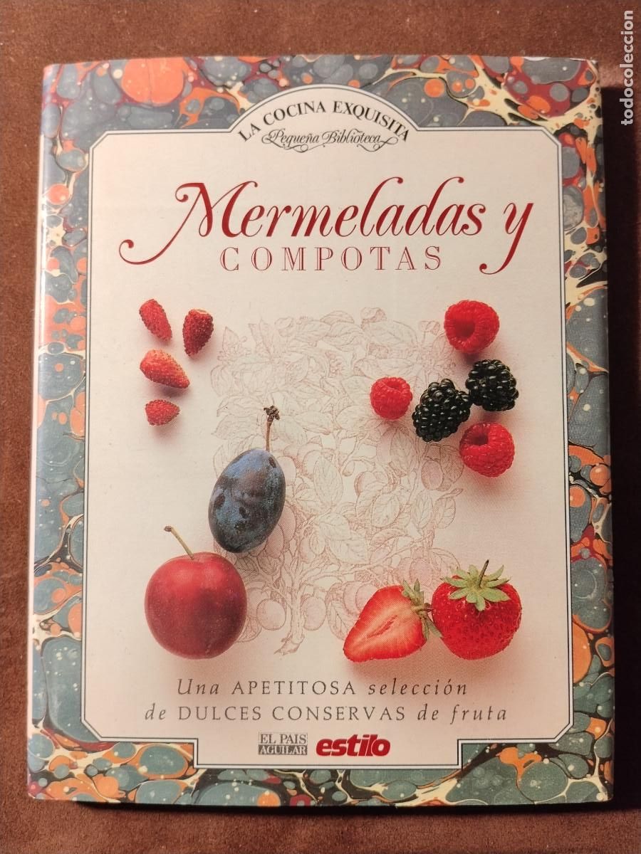 Libros de segunda mano: Mermeladas y Compotas &ndash; La Cocina Exquisita &ndash; El Pa&iacute;s Aguilar &ndash; Recetario de dulces conservas
