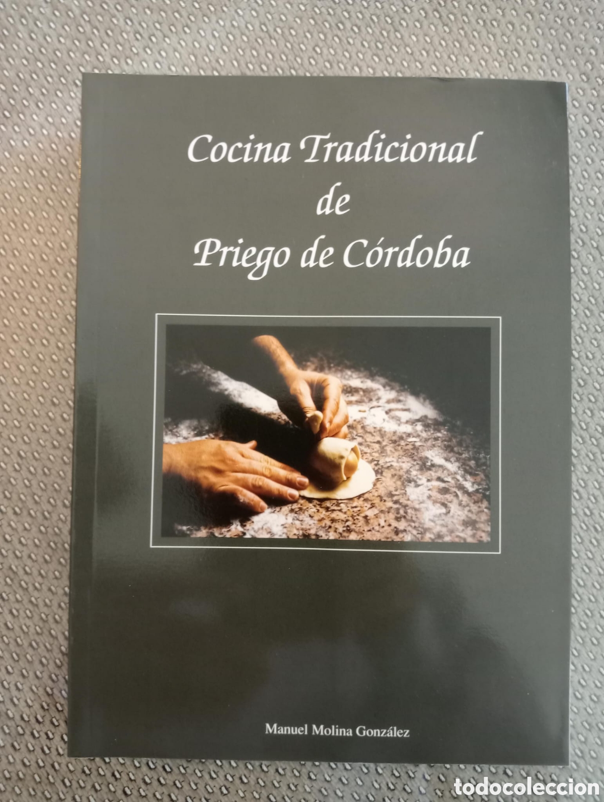 Libros de segunda mano: Cocina tradicional de Priego de C&oacute;rdoba / Manuel Molina Gonz&aacute;lez