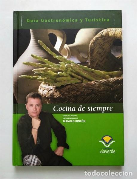 Libros de segunda mano: Cocina de siempre. Antiguas recetas recopiladas por Manolo Rinc&oacute;n. V&iacute;a Verde (Sevilla y C&aacute;diz)