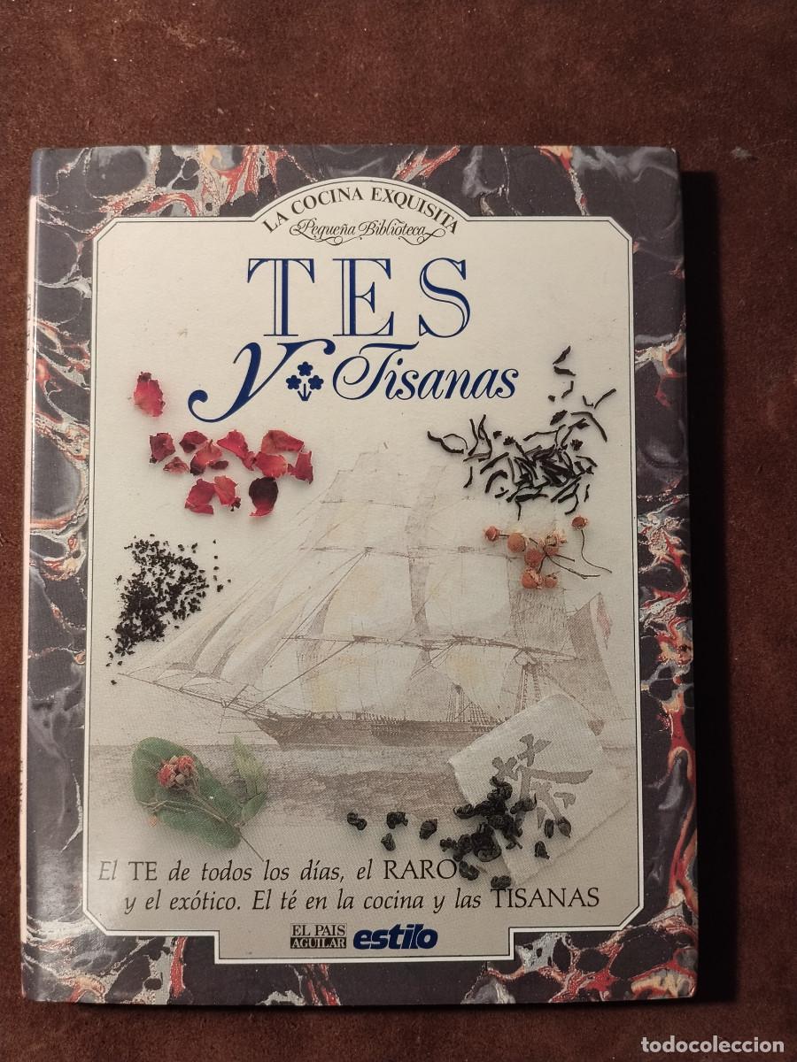 Libros de segunda mano: T&eacute;s y Tisanas &ndash; La Cocina Exquisita / Peque&ntilde;a Biblioteca &ndash; El Pa&iacute;s Aguilar