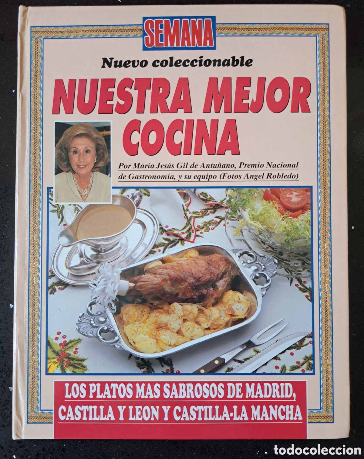 Libros de segunda mano: NUESTRA MEJOR COCINA COLECCIONABLE SEMANA POR Mar&iacute;a Jes&uacute;s Gil de Antu&ntilde;ano Barcelona 1992