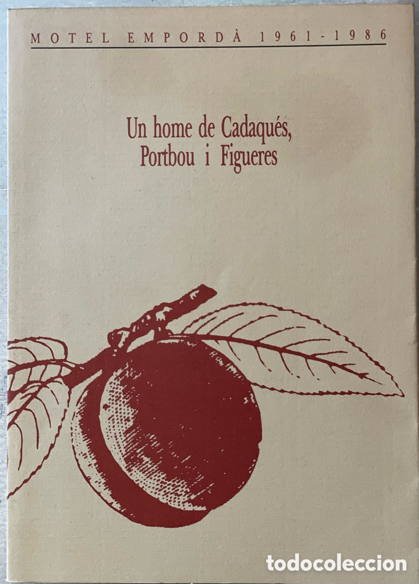 Libros de segunda mano: Un home de Cadaqu&eacute;s, Portbou i Figueres. Motel Empord&agrave; 1961-1986