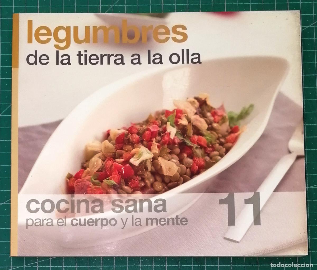 Livros em segunda m&atilde;o: COCINA SANA PARA EL CUERPO Y LA MENTE. 11: LEGUMBRES. De la tierra a la olla. - Ediciones 15, 2006