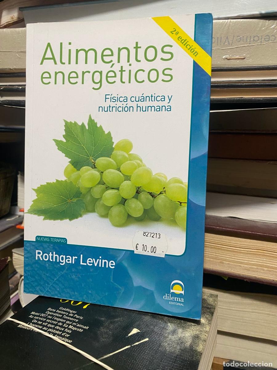 Libros de segunda mano: alimentos energ&eacute;ticos, fisica cuantica y nutrici&oacute;n humana, rothgar Levine, edt. dilema