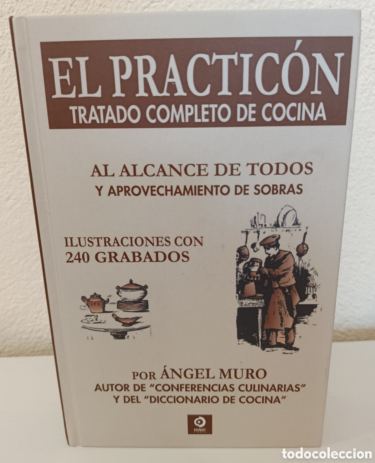 Libros de segunda mano: EL PRACTIC&Oacute;N: TRATADO COMPLETO DE COCINA - &Aacute;NGEL MURO