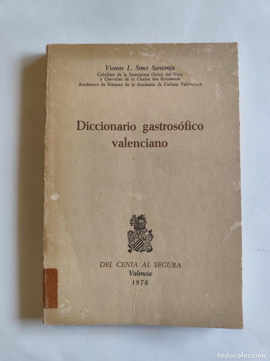 Libros de segunda mano: DICCIONARIO GASTROS&Oacute;FICO VALENCIANO. SIM&Oacute; SANTONJA - A&Ntilde;O 1978