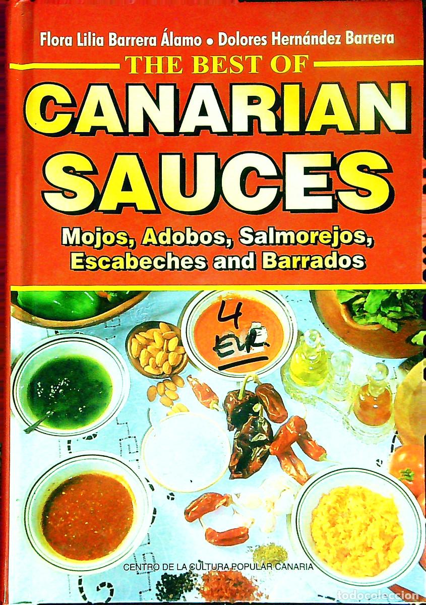 Libros de segunda mano: CANARIAN SAUCES - MOJOS, ADOBOS, SALMOREJOS, ESCABECHES AND BARRADOS - FLORA LILIA - CANARIAS