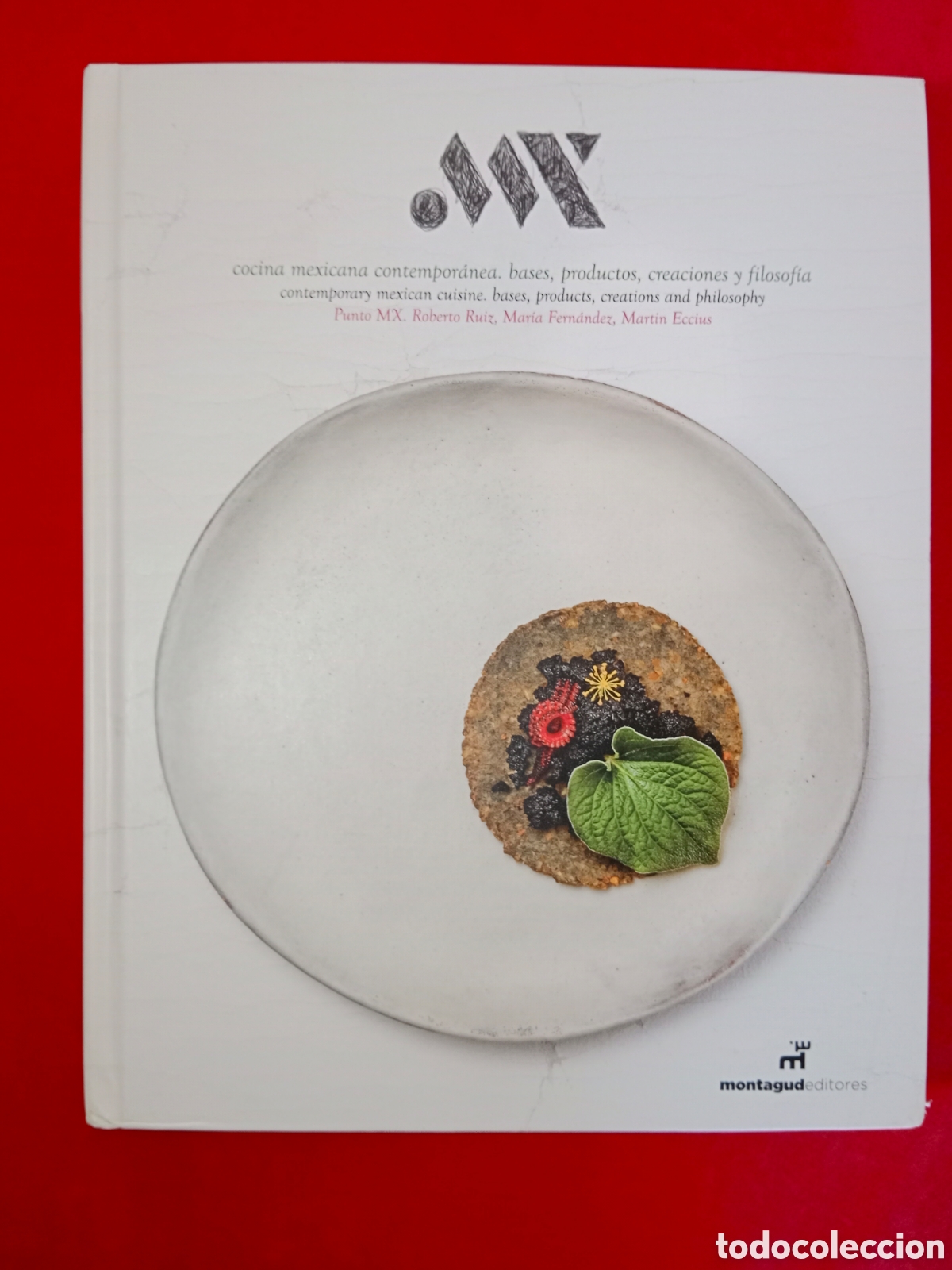 Libros de segunda mano: PUNTO MX, ROBERTO RUIZ, COCINA MEXICANA CONTEMPOR&Aacute;NEA , BILING&Uuml;E