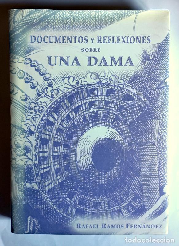 Livres d'occasion: DOCUMENTOS Y REFLEXIONES SOBRE UNA DAMA - LA DAMA DE ELCHE - RAFAEL RAMOS FERNANDEZ - FIRMADO