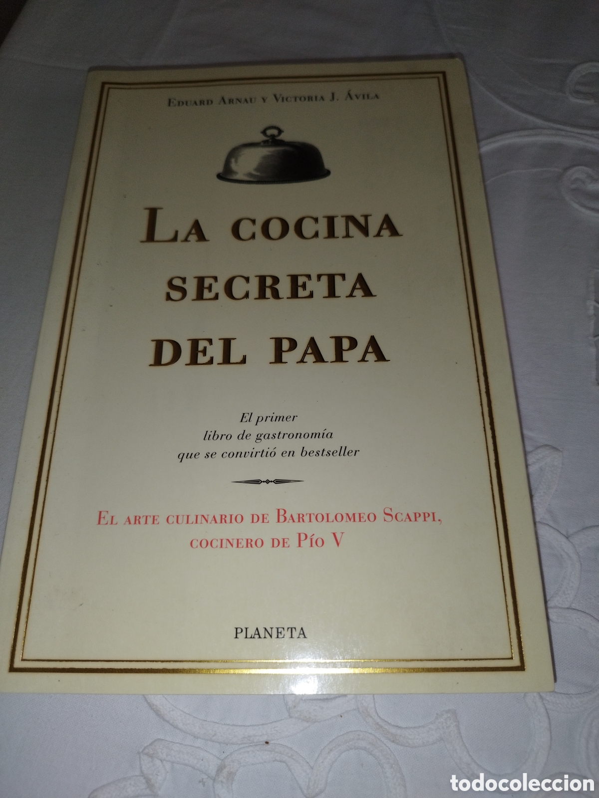 Livros em segunda m&atilde;o: LA COCINA SECRETA DEL PAPA.- ARNAU / &Aacute;VILA. ED. PLANETA, 1998 PRIMERA EDICION.
