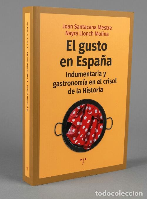 Gebrauchte B&uuml;cher: �F725 - EL GUSTO EN ESPA&Ntilde;A. INDUMENTARIA Y GASTRONOMIA. VESTIMENTA. TRAJES TRADICIONALES.