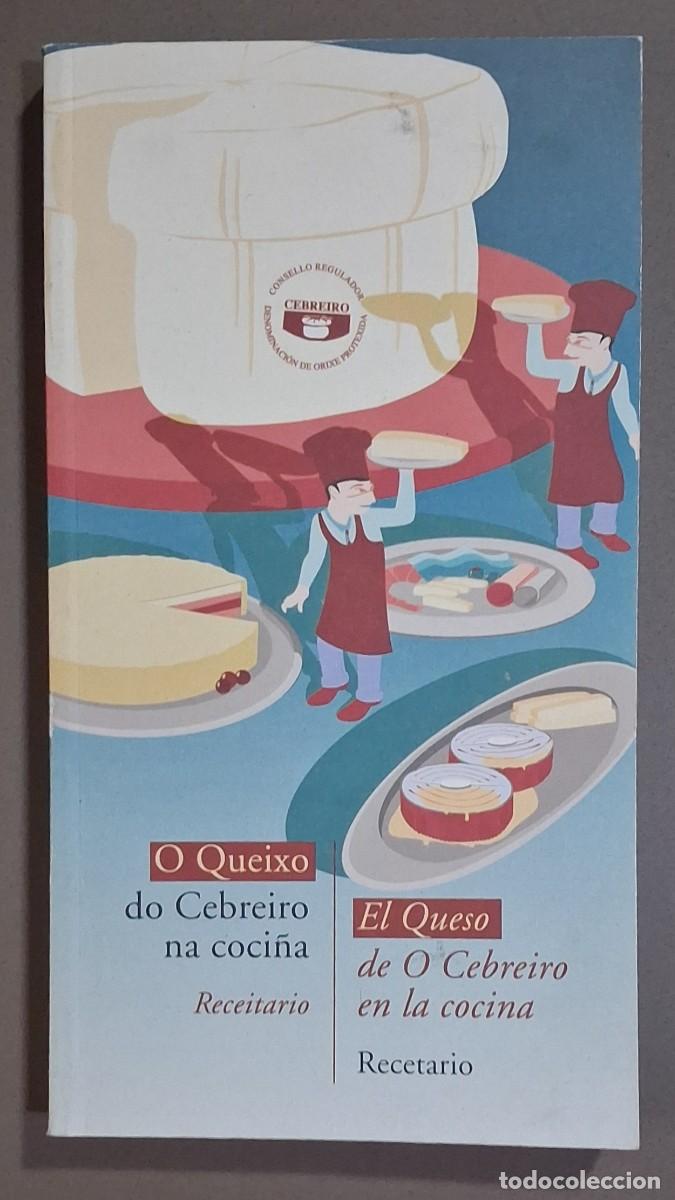 Libros de segunda mano: El Queso de O Cebreiro en la cocina. Recetario. O Queixo do Cebreiro na coci&ntilde;a. Receitario. 2006