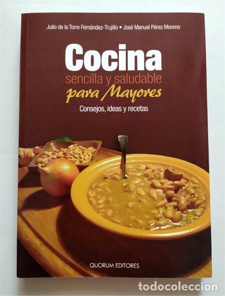 Libros de segunda mano: Cocina sencilla y saludable para mayores. Consejos, ideas y recetas. Quorum editores, C&aacute;diz