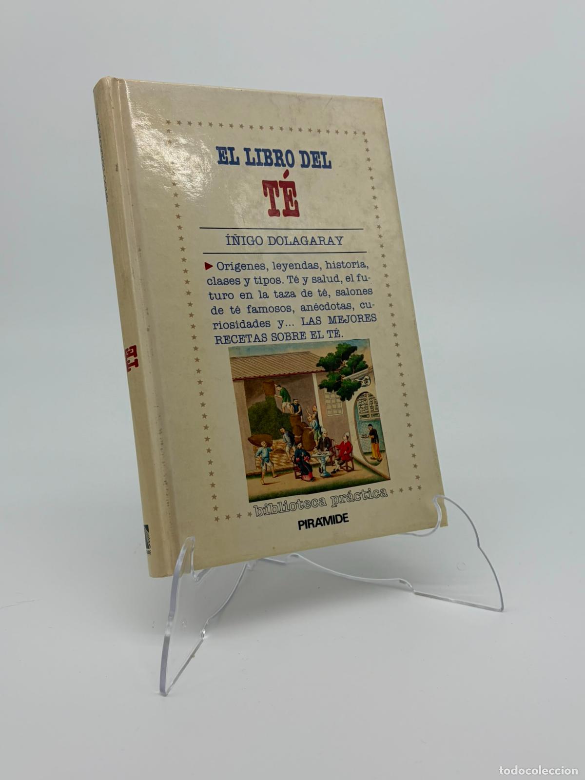Libros de segunda mano: EL LIBRO DEL TE. I&Ntilde;IGO DOLAGARAY. BIBLIOTECA PR&Aacute;CTICA PIR&Aacute;MIDE