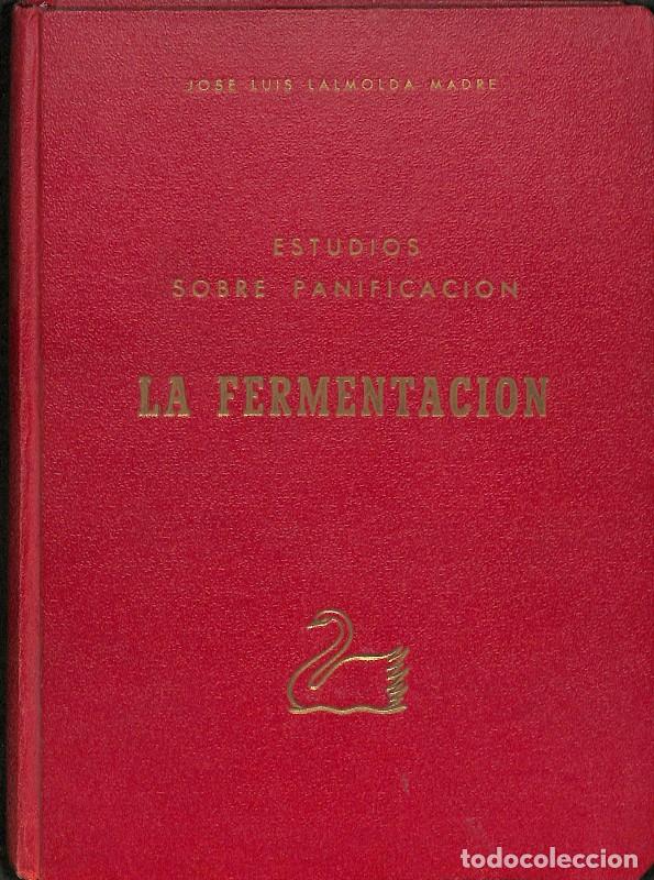 Libros de segunda mano: La fermentaci&oacute;n: Estudio sobre planificaci&oacute;n - Jose Luis lalmolda Madre - El Noticiero - 1966, 1&ordf; ed